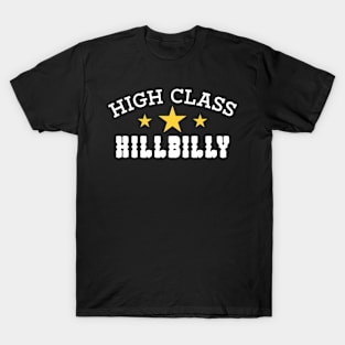 High Class Hillbilly T-Shirt